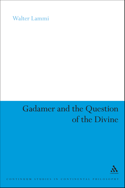 Gadamer and the Question of the Divine