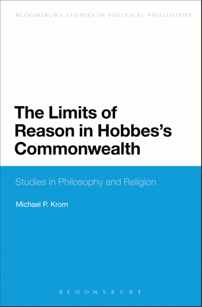 The Limits of Reason in Hobbes's Commonwealth