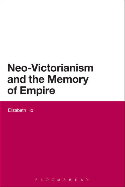 Neo-Victorianism and the Memory of Empire