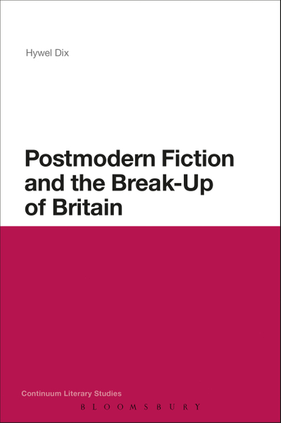 Postmodern Fiction and the Break-Up of Britain