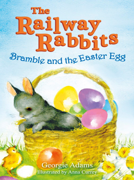 Railway Rabbits: Bramble and the Easter Egg