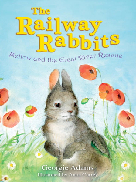 Railway Rabbits: Mellow and the Great River Rescue