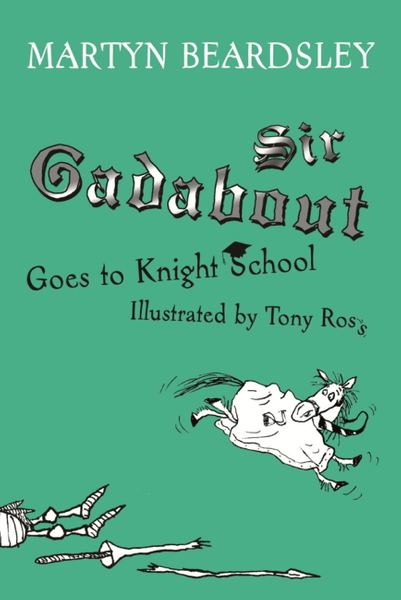 Sir Gadabout Goes to Knight School