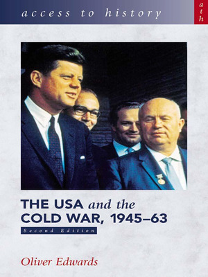 Access to History: The USA & the Cold War 1945-63 [Second Edition]