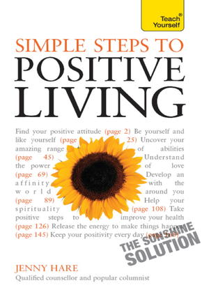 Simple Steps to Positive Living: Teach Yourself