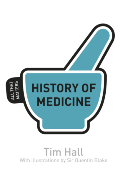 History of Medicine: All That Matters