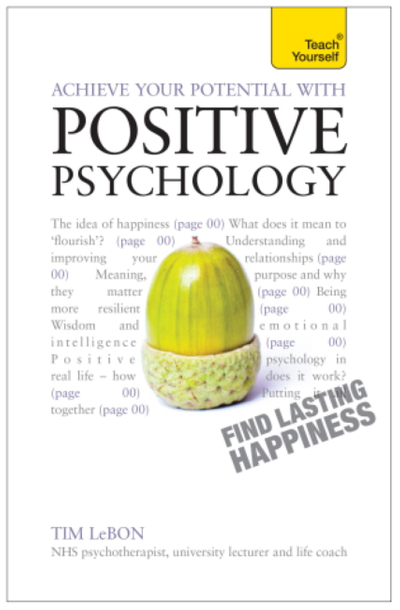 Achieve Your Potential with Positive Psychology