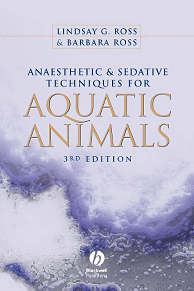 Anaesthetic and Sedative Techniques for Aquatic Animals