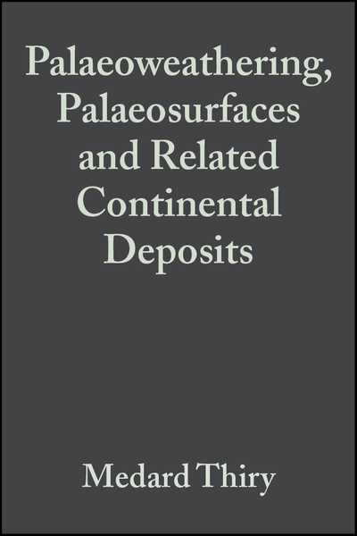 Palaeoweathering, Palaeosurfaces and Related Continental Deposits