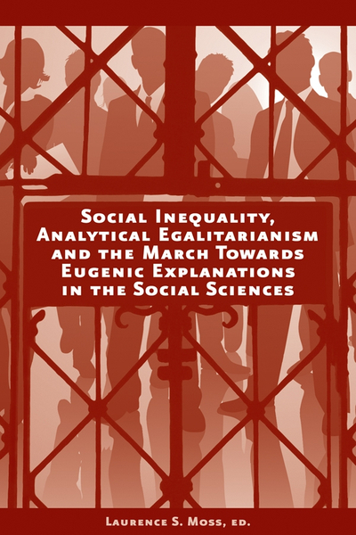 Social Inequality, Analytical Egalitarianism, and the March Towards Eugenic Explanations in the Social Sciences