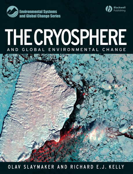 The Cryosphere and Global Environmental Change