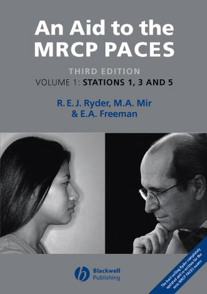 An Aid to the MRCP PACES, Volume 1