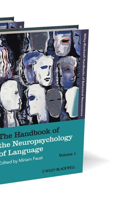 The Handbook of the Neuropsychology of Language