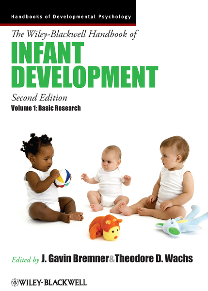 The Wiley-Blackwell Handbook of Infant Development, Volume 1