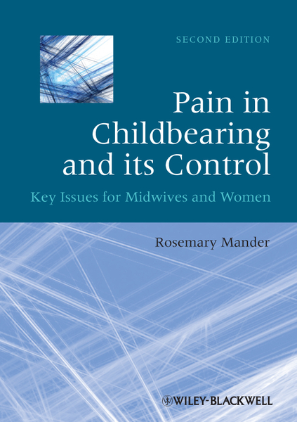 Pain in Childbearing and its Control