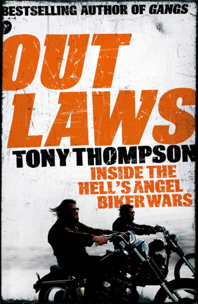 Outlaws: Inside the Hell's Angel Biker Wars