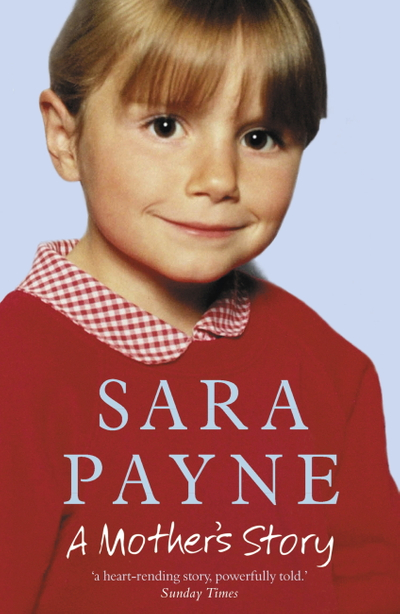 Sara Payne: A Mother's Story