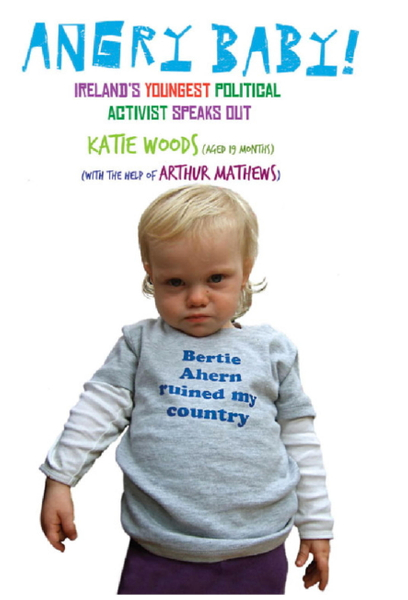 Angry Baby: Ireland's Youngest Political Activist Speaks Out