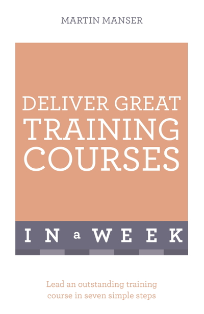 Deliver Great Training Courses In A Week