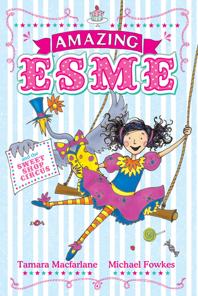 Amazing Esme and the Sweetshop Circus