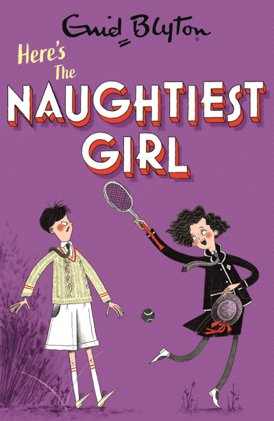 The Naughtiest Girl: Here's The Naughtiest Girl