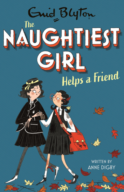 The Naughtiest Girl: Naughtiest Girl Helps A Friend