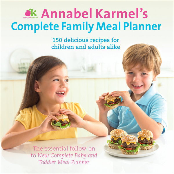 Annabel Karmel's Complete Family Meal Planner