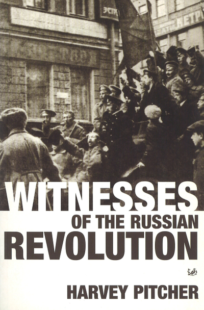 Witnesses Of The Russian Revolution