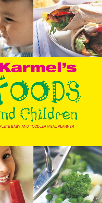 Annabel Karmel's Superfoods for Babies and Children