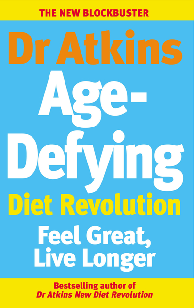 Dr Atkins Age-Defying Diet Revolution