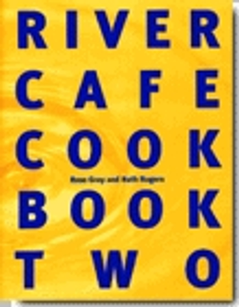 River Cafe Cook Book 2