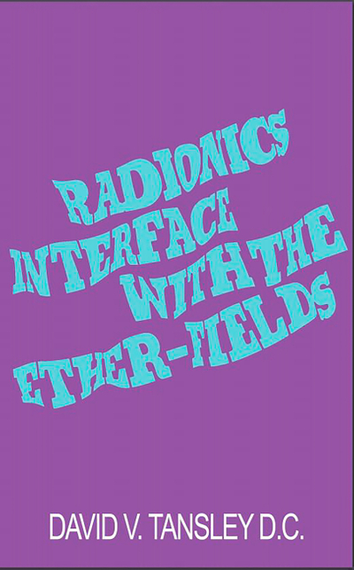 Radionics Interface With The Ether-Fields