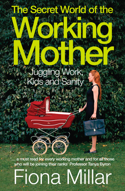 The Secret World of the Working Mother