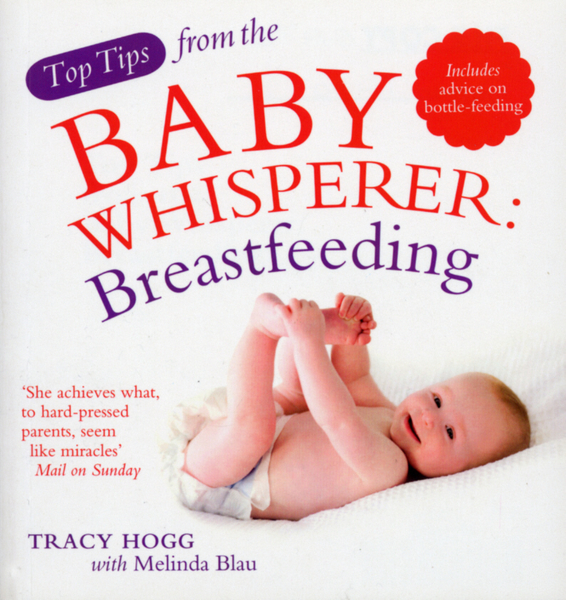 Top Tips from the Baby Whisperer: Breastfeeding