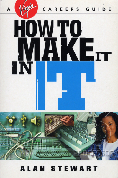 How To Make It In IT