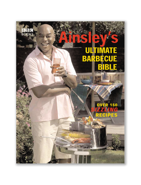 Ainsley's Ultimate Barbecue Bible