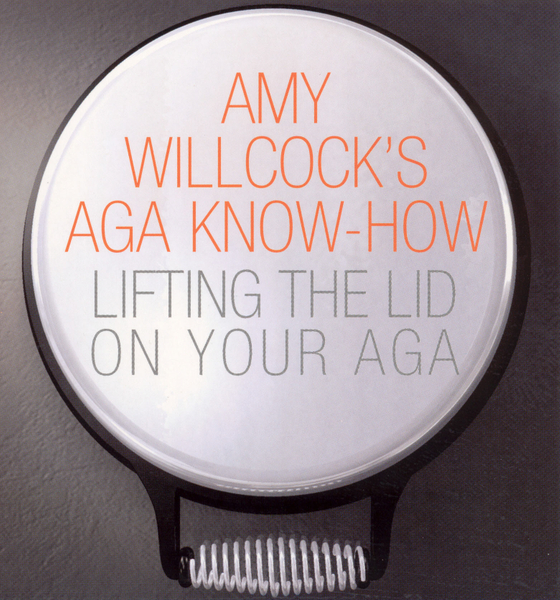 Amy Willcock's Aga Know-How