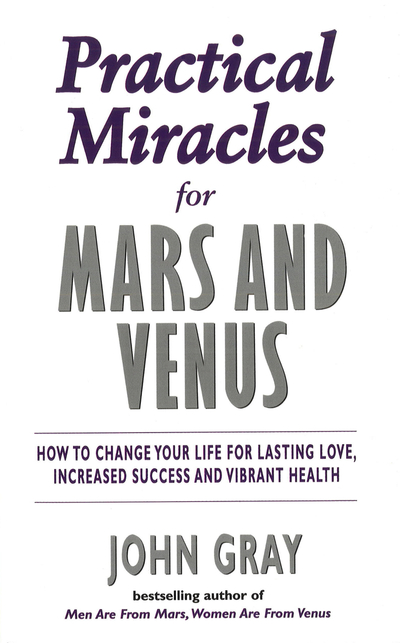 Practical Miracles For Mars And Venus