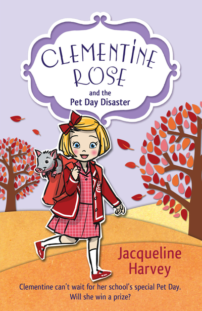 Clementine Rose and the Pet Day Disaster