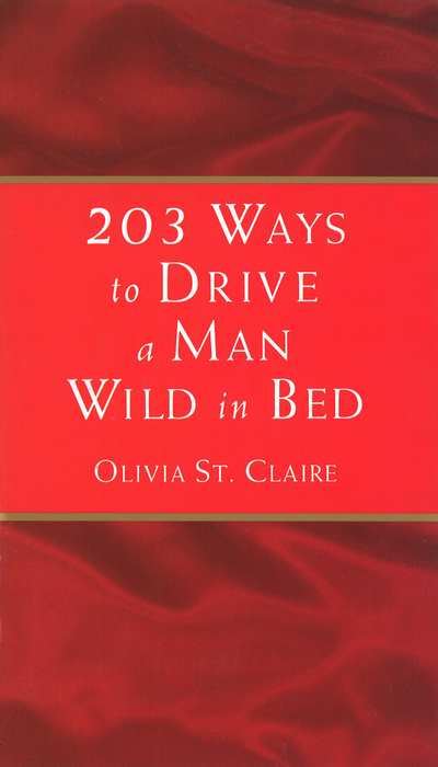 203 Ways to Drive a Man Wild in Bed