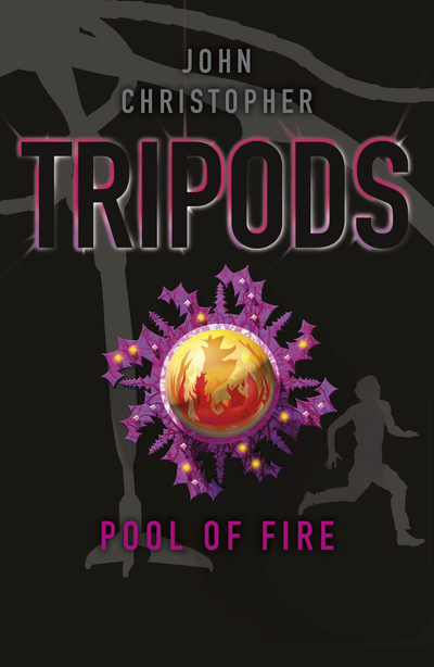 Tripods: The Pool of Fire