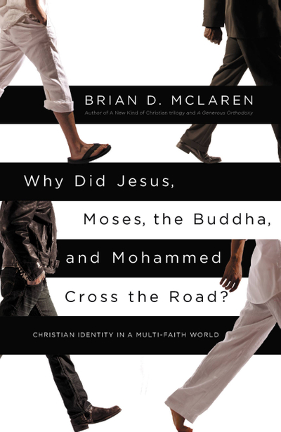 Why Did Jesus, Moses, the Buddha, and Mohammed Cross the Road?