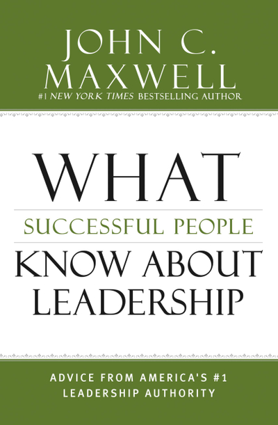 What Successful People Know about Leadership