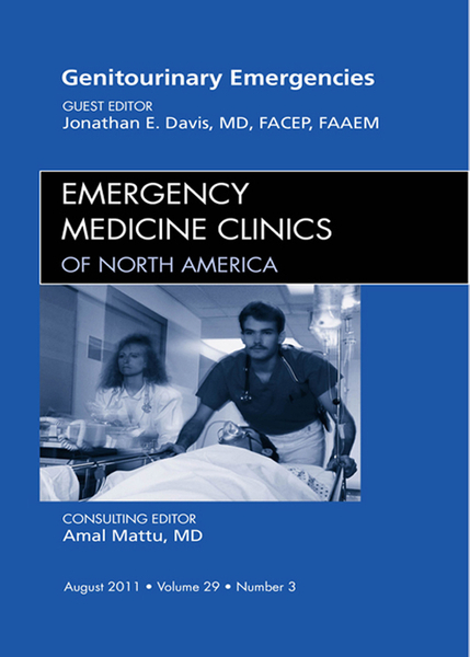 Genitourinary Emergencies, An Issue of Emergency Medicine Clinics