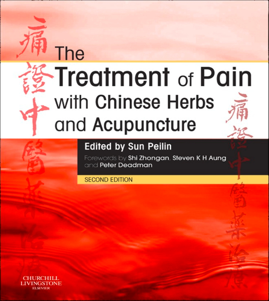 The Treatment of Pain with Chinese Herbs and Acupuncture E-Book