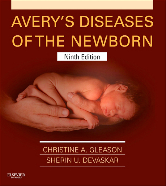 Avery's Diseases of the Newborn E-Book