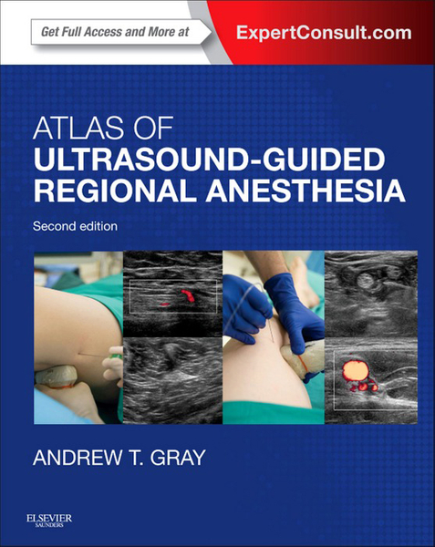 Atlas of Ultrasound-Guided Regional Anesthesia E-Book