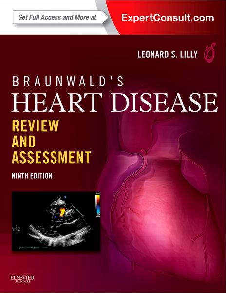 Braunwald's Heart Disease Review and Assessment E-Book