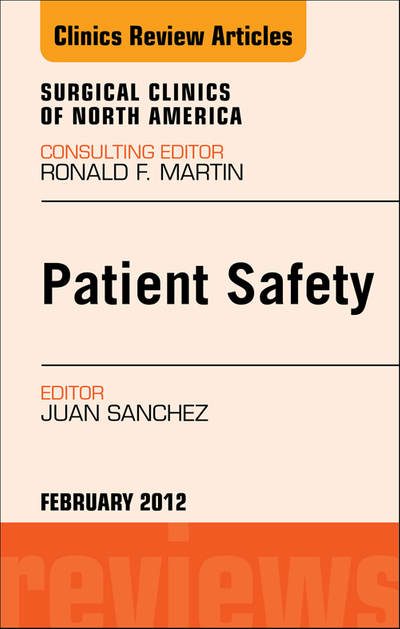 Patient Safety, An Issue of Surgical Clinics