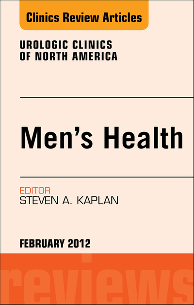 Men's Health, An Issue of Urologic Clinics